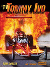 "TV" Tommy Ivo (eBook): Drag Racing's Master Showman